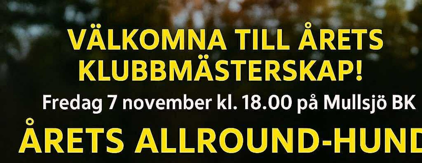 Affisch där det står information gällande Mullsjö brukshundklubbs mästerskap