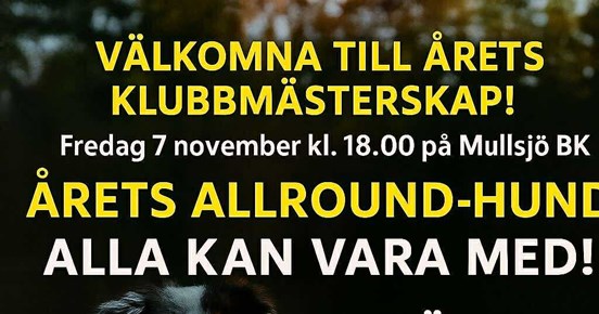 Affisch där det står information gällande Mullsjö brukshundklubbs mästerskap