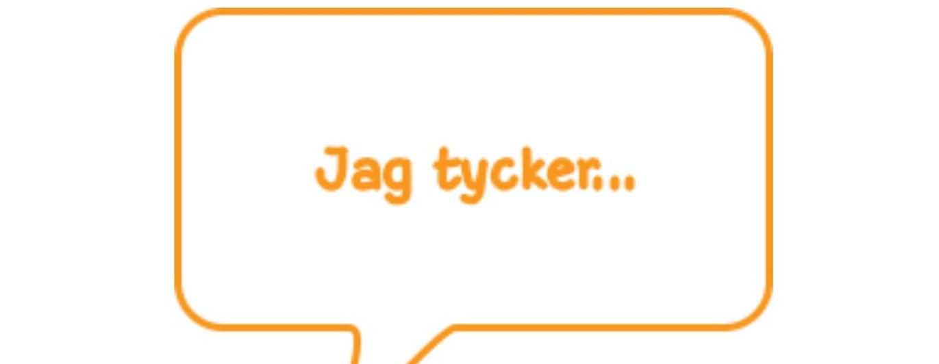 Pratbubbla med "Jag tycker"