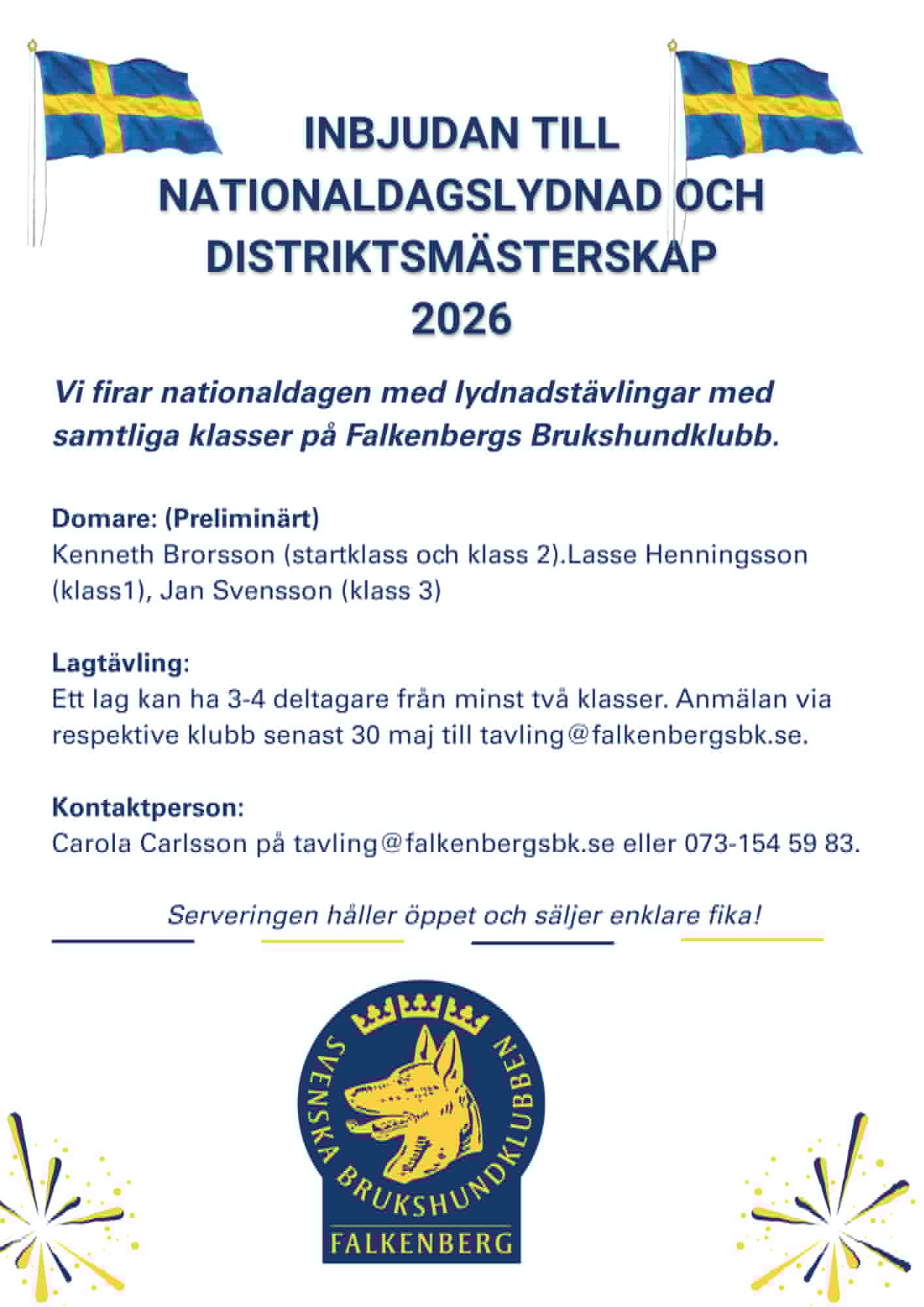 Vi firar nationaldagen med lydnadstävlingar med samtliga klasser på Falkenbergs Brukshundklubb.
