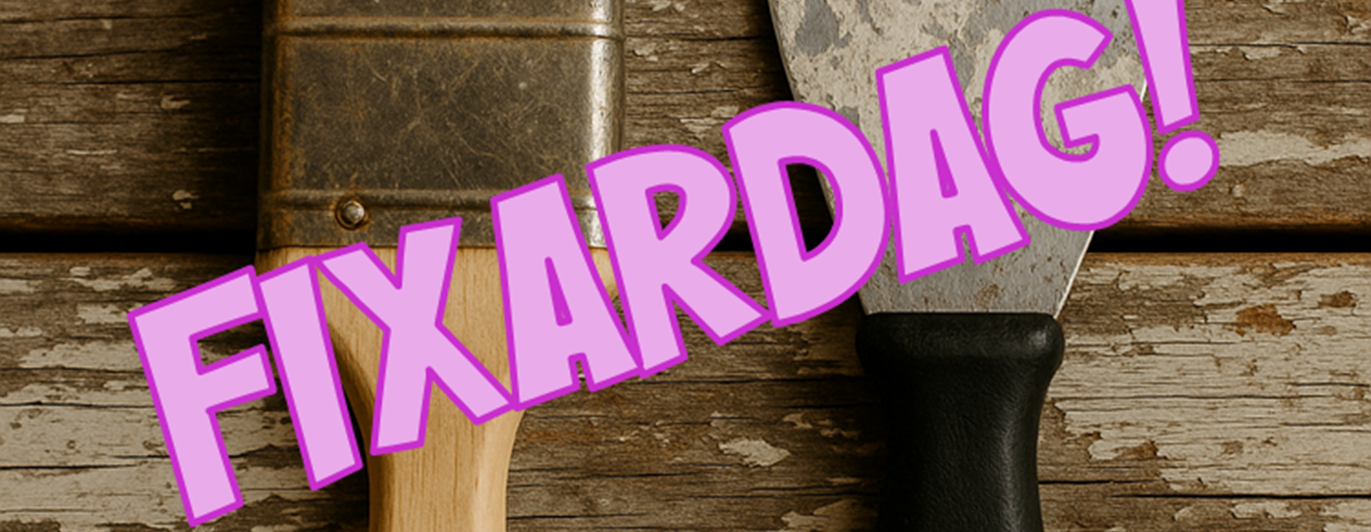 Bild på pensel och skrapa, text "Fixardag!"