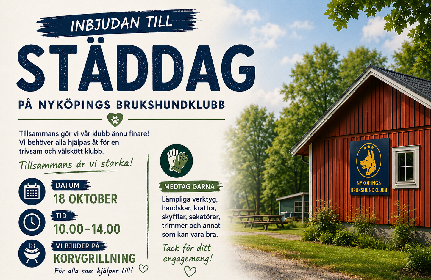 Inbjudan till städdag den 18 oktober 2026 på Nyköpings Brukshundklubb klockan 10 till 14. Vi bjuder på grillad korv. Medtag gärna lämpliga verktyg.