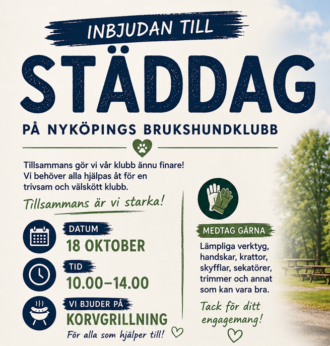 Inbjudan till städdag den 18 oktober 2026 på Nyköpings Brukshundklubb klockan 10 till 14. Vi bjuder på grillad korv. Medtag gärna lämpliga verktyg.