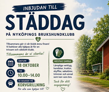 Inbjudan till städdag den 18 oktober 2026 på Nyköpings Brukshundklubb klockan 10 till 14. Vi bjuder på grillad korv. Medtag gärna lämpliga verktyg.