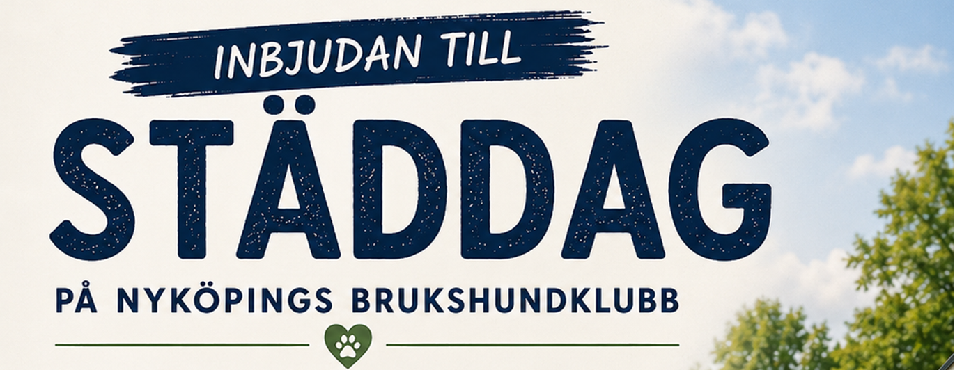 Inbjudan till städdag den 18 oktober 2026 på Nyköpings Brukshundklubb klockan 10 till 14. Vi bjuder på grillad korv. Medtag gärna lämpliga verktyg.