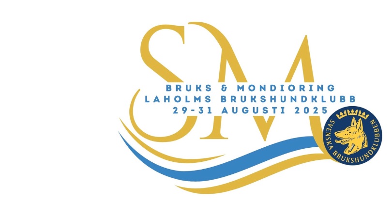 SM
Bruks och Mondioring 2025
Laholms Brukshundklubb
29-31 augusti 2025